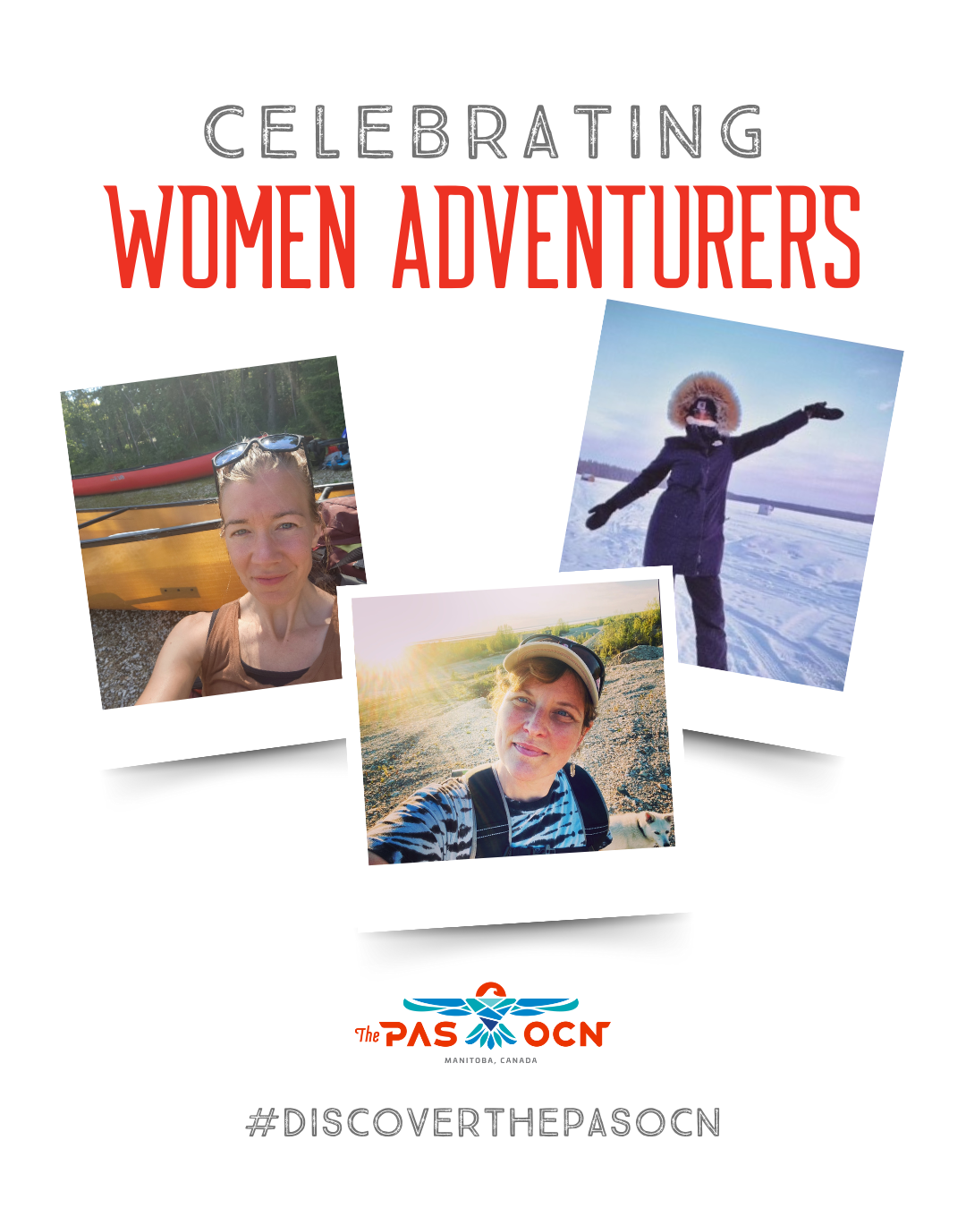 Celebrating Women Adventurers, Meagan Molin, Angel Hartman and Adrianna Sawchyn whos photos are in polaroid-type frames with the Discover The Pas OCN logo below.